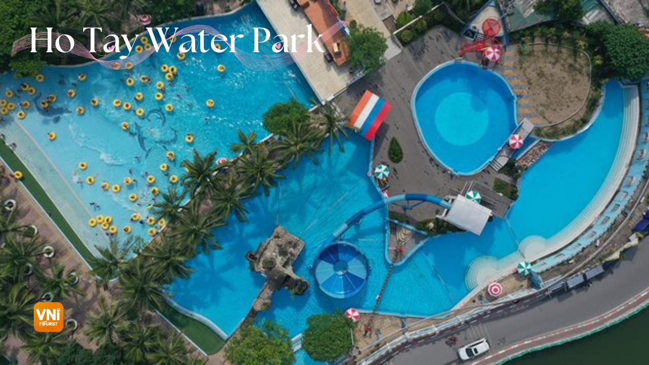 Ho Tay Water Park - vnitourist